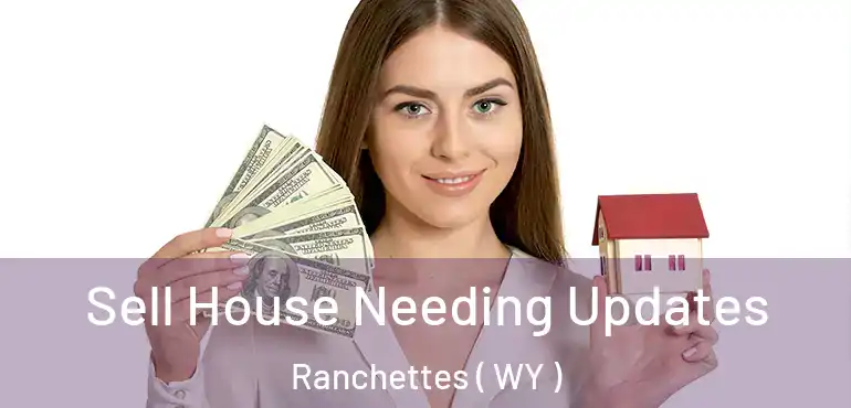  Sell House Needing Updates Ranchettes ( WY )