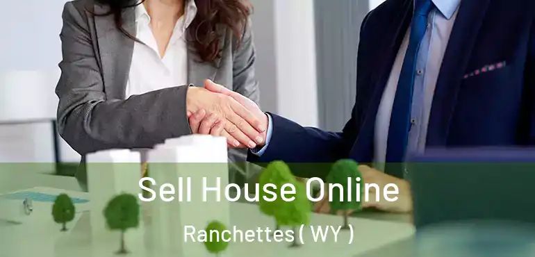 Sell House Online Ranchettes ( WY )