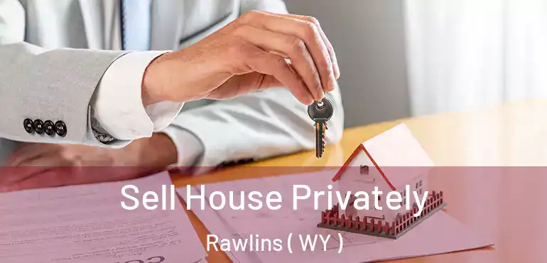  Sell House Privately Rawlins ( WY )