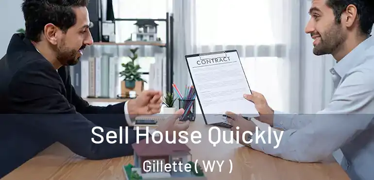  Sell House Quickly Gillette ( WY )