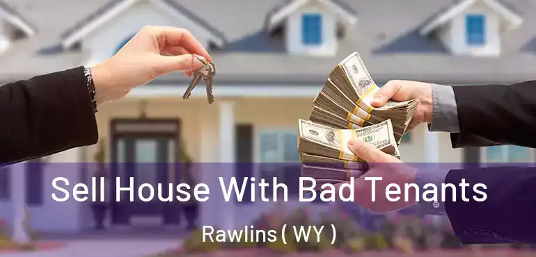  Sell House With Bad Tenants Rawlins ( WY )