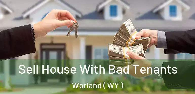 Sell House With Bad Tenants Worland ( WY )