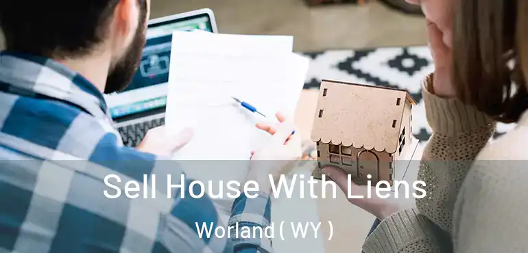  Sell House With Liens Worland ( WY )
