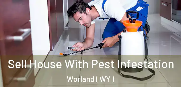  Sell House With Pest Infestation Worland ( WY )