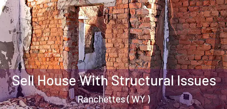  Sell House With Structural Issues Ranchettes ( WY )