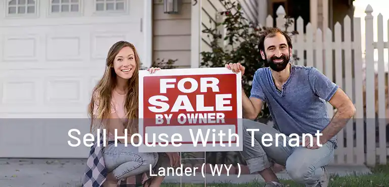  Sell House With Tenant Lander ( WY )