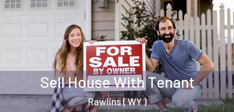  Sell House With Tenant Rawlins ( WY )