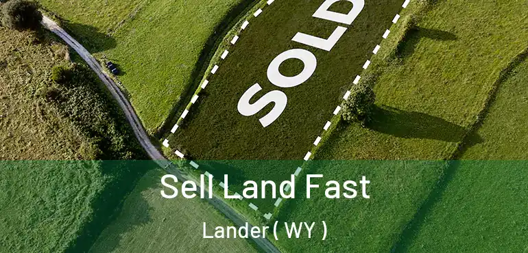 Sell Land Fast Lander ( WY )