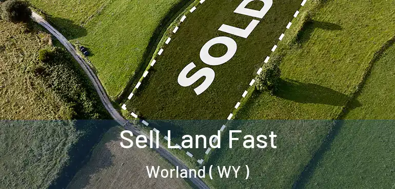  Sell Land Fast Worland ( WY )