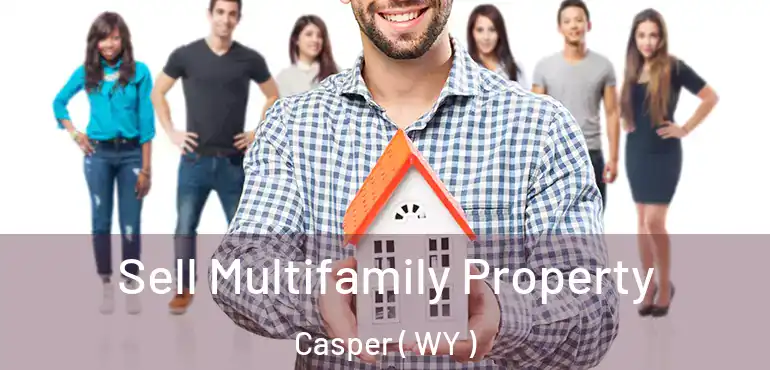  Sell Multifamily Property Casper ( WY )
