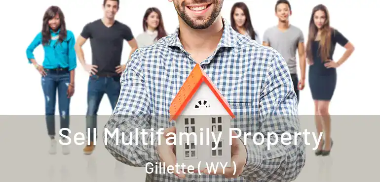  Sell Multifamily Property Gillette ( WY )