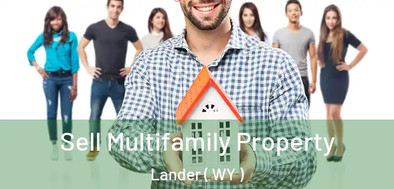  Sell Multifamily Property Lander ( WY )