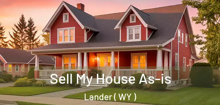  Sell My House As-is Lander ( WY )