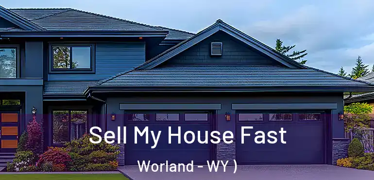  Sell My House Fast Worland - WY )