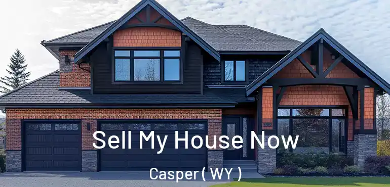  Sell My House Now Casper ( WY )