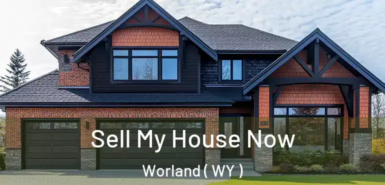  Sell My House Now Worland ( WY )
