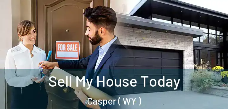 Sell My House Today Casper ( WY )