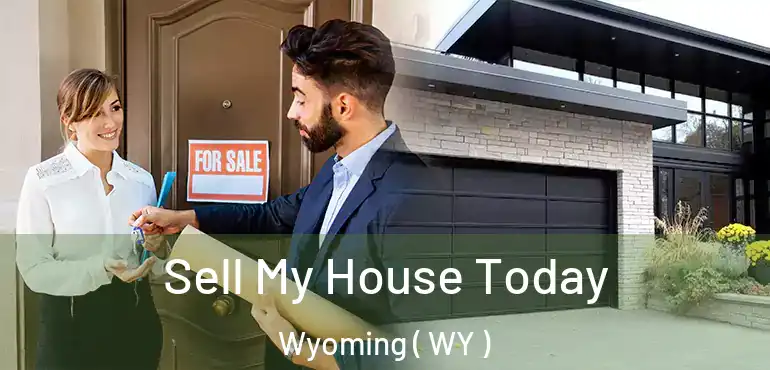  Sell My House Today Wyoming ( WY )