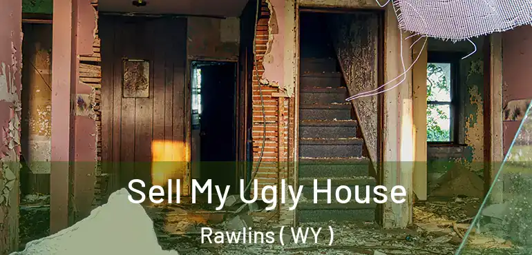  Sell My Ugly House Rawlins ( WY )