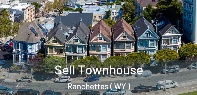  Sell Townhouse Ranchettes ( WY )
