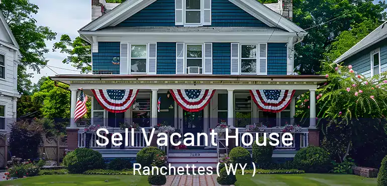  Sell Vacant House Ranchettes ( WY )