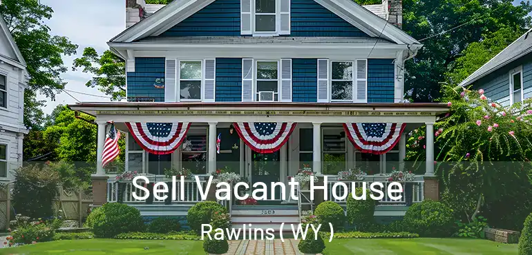  Sell Vacant House Rawlins ( WY )