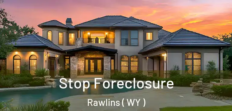  Stop Foreclosure Rawlins ( WY )
