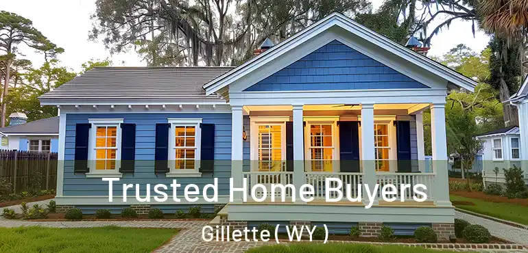  Trusted Home Buyers Gillette ( WY )