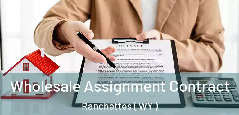  Wholesale Assignment Contract Ranchettes ( WY )