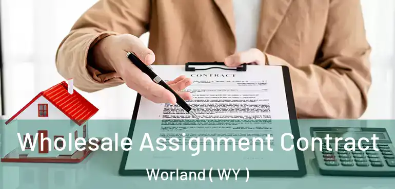  Wholesale Assignment Contract Worland ( WY )