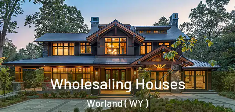  Wholesaling Houses Worland ( WY )